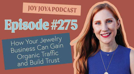 How Your Jewelry Business Can Gain Organic Traffic and Build Trust