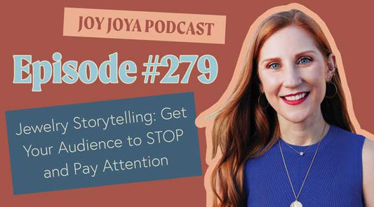 Jewelry Storytelling: Get Your Audience to STOP and Pay Attention