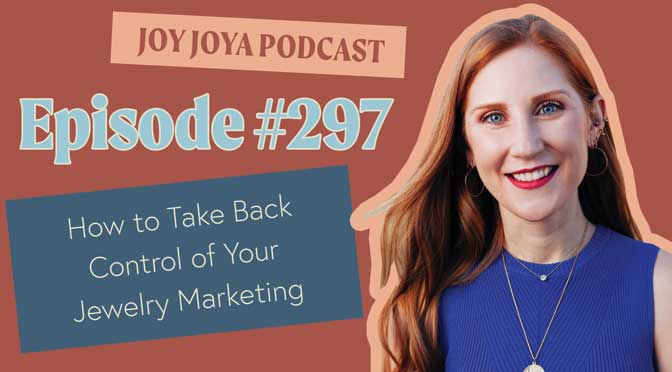 How to Take Back Control of Your Jewelry Marketing