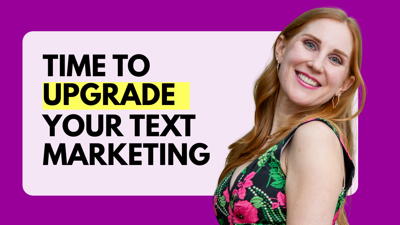 Time to Upgrade Your Text Marketing