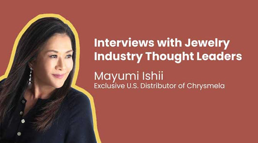 Interview with Mayumi Ishii of Chrysmela: Disrupting the Jewelry Marketplace