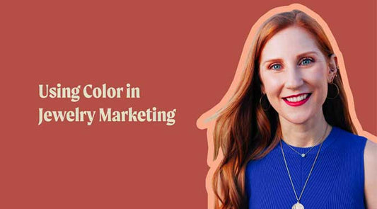 How to Leverage Color in Jewelry Marketing