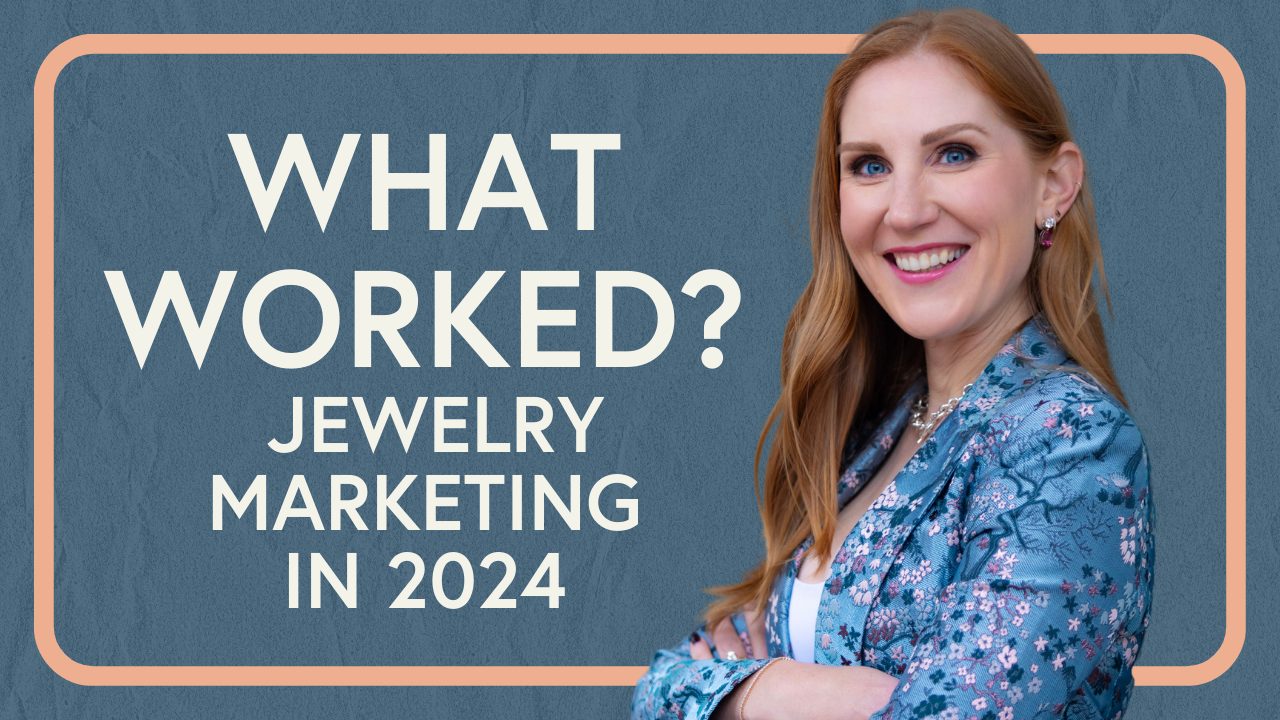 Jewelry Marketing in 2024: Lessons, Wins, and Surprises