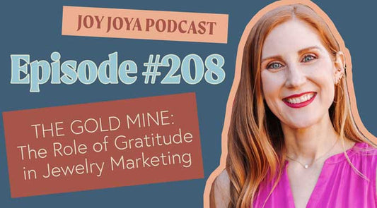 THE GOLD MINE - The Role of Gratitude in Jewelry Marketing