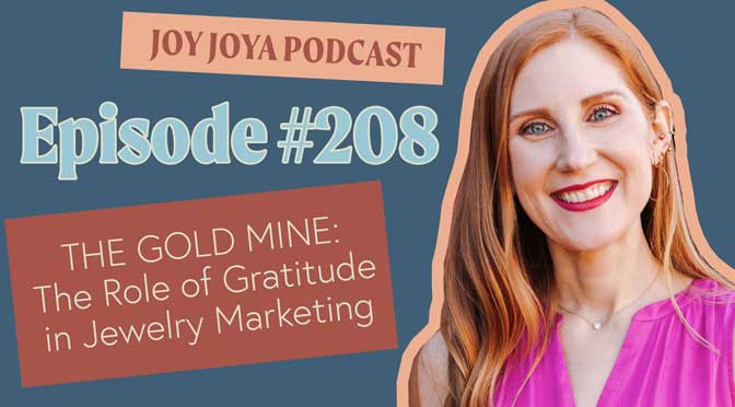 THE GOLD MINE - The Role of Gratitude in Jewelry Marketing
