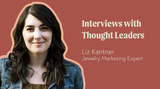 Interview With Jewelry Marketer Liz Kantner