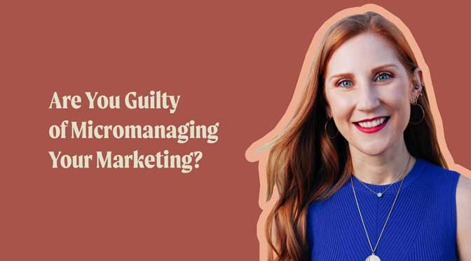 Are You Micromanaging Your Jewelry Marketing?