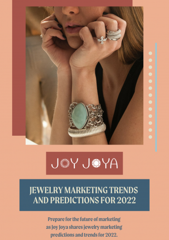Joy Joya Jewelry Marketing Predictions for 2022